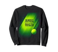 No Mercy Just Padel Player Funny Paddle Tennis Sport Sweatshirt