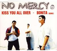 No Mercy - Kiss You All Over