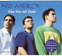 No Mercy - Kiss You All Over [CD 1]