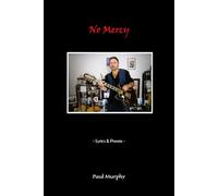 No Mercy: - Lyrics & Poems -