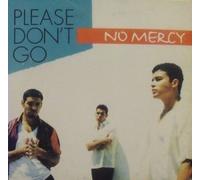 No Mercy - Please Dont Go
