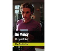 No Mercy: the past lives