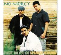 No Mercy - Where Do You Go