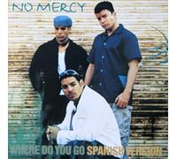 No Mercy - Where Do You Go [VINYL]