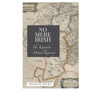 No Mere Irish: The Kennedys of Mount Kennedy