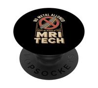 No Metal Allowed Except My Nerves Of Steel MRI Tech PopSockets Adhesive PopGrip