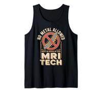 No Metal Allowed Except My Nerves of Steel MRI Tech Tank Top