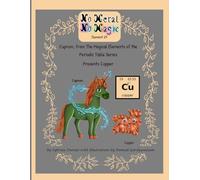 No Metal No Magic Element 29: Copper Presented By Alumna from the Magical Elements of the Periodic Table Series (No Metal No Magic Periodic Table Elementals)
