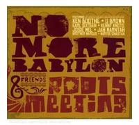 No More Babylon - Roots Meeting
