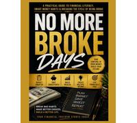 NO MORE BROKE DAYS: FINANCIAL LITERACY