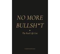 No More Bullsh*t: The Real Life List