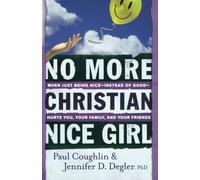 No More Christian Nice Girl: When Just Being Ni. Coughlin<|