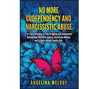 No More Codependency and Narcissistic abuse: Best Strategies to Stop Struggling with Codependent Relationships, Obsessive Jealousy, Narcissistic ... Relationships and Awake Your Spirit!)