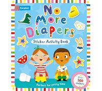 No More Diapers Sticker Activity Book: Perfect for potty time, with over 300 stickers and a reward chart! (Campbell Big Steps)