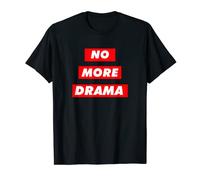 No More Drama design T-Shirt