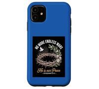 No More Endless Wars He Is Our Peace Christian Case for iPhone 11