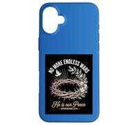 No More Endless Wars He Is Our Peace Christian Case for iPhone 16 Plus