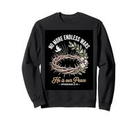 No More Endless Wars He Is Our Peace Christian Sweatshirt