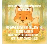 No More Fibs! Why Telling the Truth Matters: Freddy Fox's Tail Puffed Up Like a Giant Fluffy Orange Cloud! (3)