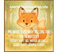 No More Fibs! Why Telling the Truth Matters: Freddy Fox's Tail Puffed Up Like a Giant Fluffy Orange Cloud! (3)