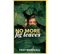 No More Fig Leaves: Building True Connection With God