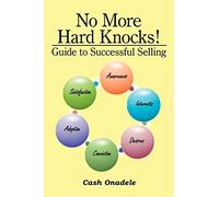 No More Hard Knocks!: Guide to Successful Selling