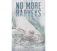 No More Harveys: The Arctic Cycle (The Arctic Cycle, Three)
