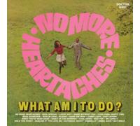 No More Heartaches/What Am I to Do?