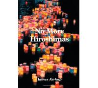 No More Hiroshimas: Poems and Translations