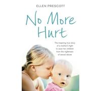 No More Hurt: The inspiring true story of a mother's fight to save her children from the nightmare sexual abuse