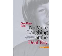 No More Laughing at the Deaf Boy: A Technological Adventure between Silicon Valley and the Alps