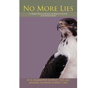 No More Lies: An Abridged Collection Of Memories And Indignities To My Pride, By The "Real James Bond"