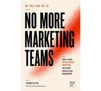 No More Marketing Teams: How AI Ends Report-Driven Marketing and Begins Brand Design Management