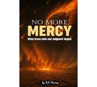 No more mercy: When Grace Ends and Judgment Begins