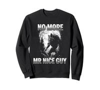 No More Mr Nice Guy Alpha Wolf Funny Meme Men Women Graphic Sweatshirt