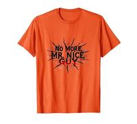 No More Mr Nice Guy Bold Statement for Assertive People T-Shirt, Men, Orange, XL