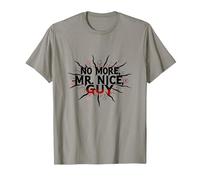 No More Mr Nice Guy Bold Statement for Assertive People T-Shirt, Men, Slate, 3XL
