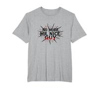 No More Mr Nice Guy Bold Statement for Assertive People T-Shirt, Men's Big and Tall, Heather Grey, 3X Tall
