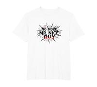 No More Mr Nice Guy Bold Statement for Assertive People T-Shirt, Men's Big and Tall, White, 3X Tall