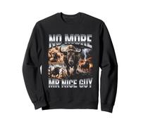 No More Mr Nice Guy Bull Meme Brainrot Men Sweatshirt