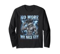 No More Mr Nice Guy Funny Alpha Wolf Meme Unhinged Brainrot Long Sleeve T-Shirt