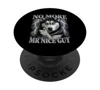 No More Mr Nice Guy Wolf Meme Husky Humor PopSockets Adhesive PopGrip