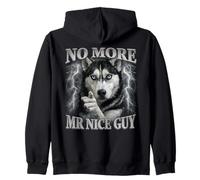 No More Mr Nice Guy Wolf Meme Husky Humor Zip Hoodie
