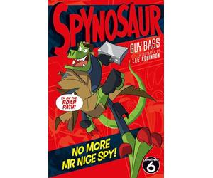 No More Mr Nice Spy: 4 (Spynosaur, 4)