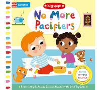 No More Pacifiers: Giving Up Your Dummy (Campbell Big Steps)