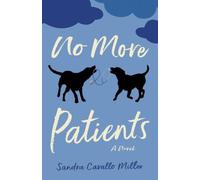 No More Patients : A Novel