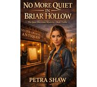 No More Quiet in Briar Hollow: The Quiet Discretion Mysteries - Book Twelve: 12