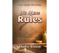 No More Rules (The Rules We Break)