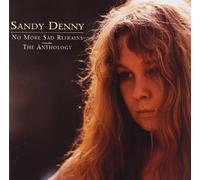 No More Sad Refrains: The Anthology by Sandy Denny (2009-12-09)