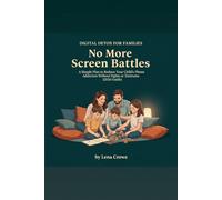 No More Screen Battles: A Simple Plan to Reduce Your Child’s Phone Addiction Without Fights or Tantrums (2026 Guide)